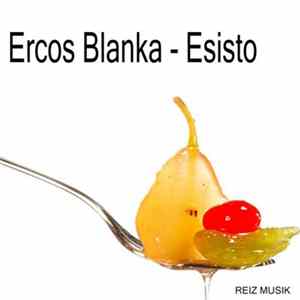 Ercos Blanka - Esisto mp3