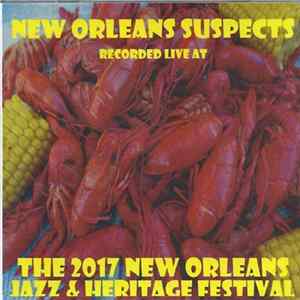 The New Orleans Suspects - Live At 2017 New Orleans Jass & Heritage Festival mp3
