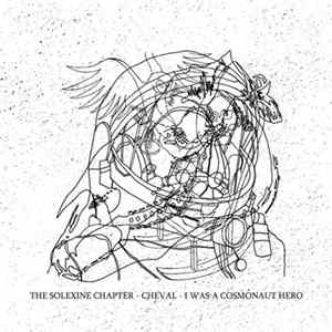 The Solexine Chapter - Cheval - I Was A Cosmonaut Hero - The Solexine Chapter - Cheval - I Was A Cosmonaut Hero mp3