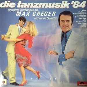 Max Greger - Die Tanzmusik '84 mp3