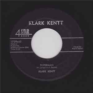 Klark Kentt - Superman / Why Do I Love You mp3