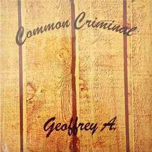 Geoffrey A. - Common Criminal mp3