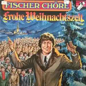 Fischer Chöre - Frohe Weihnachtszeit mp3
