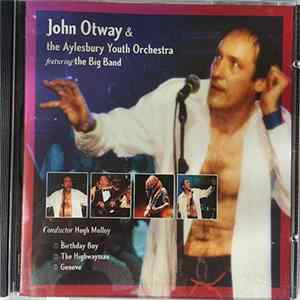 John Otway & The Aylesbury Youth Orchestra Featuring The Big Band - John Otway & The Aylesbury Youth Orchestra featuring the Big Band mp3