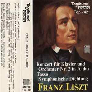 Franz Liszt - Konzert Für Klavier Und Orchester Nr. 2 In A-Dur / Tasso — Symphonische Dichtung mp3