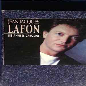 Jean-Jacques Lafon - Les Années Caroline mp3