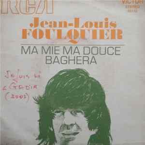 Jean-Louis Foulquier - Ma Mie Ma Douce / Baghera mp3