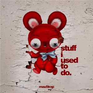 Deadmau5 - Stuff I Used To Do. mp3
