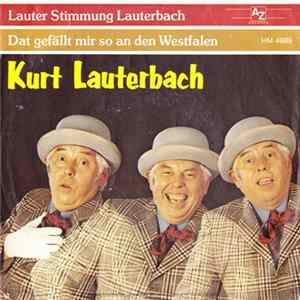 Kurt Lauterbach - Lauter Stimmung-Lauterbach / Dat Gefällt Mir So An Den Westfalen mp3