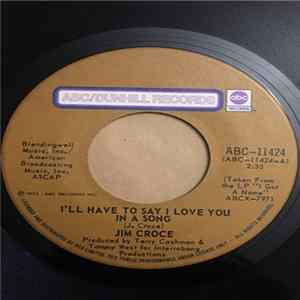 Jim Croce - I'll Have To Say I Love You In A Song / Salon And Saloon mp3