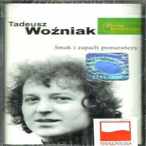 Tadeusz Woźniak - Smak I Zapach Pomarańczy mp3