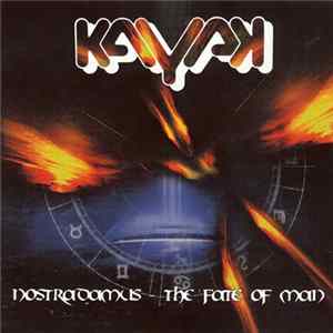 Kayak - Nostradamus - The Fate Of Man mp3