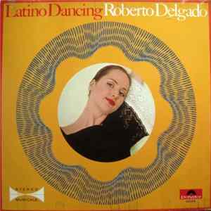 Roberto Delgado - Latino Dancing mp3
