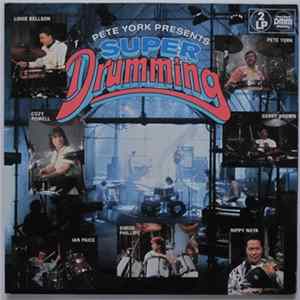 Pete York, Louie Bellson, Cozy Powell, Gerry Brown, Ian Paice, Simon Phillips, Nippy Noya - Pete York Presents Super Drumming mp3