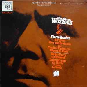 Alban Berg - Pierre Boulez - Wozzeck mp3