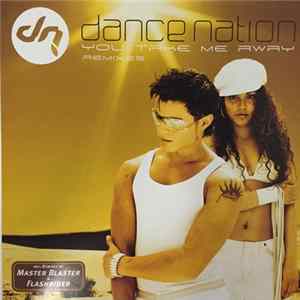 Dance Nation - You Take Me Away (Remixes) mp3