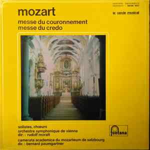 Mozart - Orchestre Symphonique De Vienne & Les Petits Chanteurs De Vienne, Camerata Academica Du Mozarteum De Salzbourg & Choeur de Chambre Du Mozarteum - « Messe Du Couronnement », K.317 / « Messe Du Credo», K.257 mp3