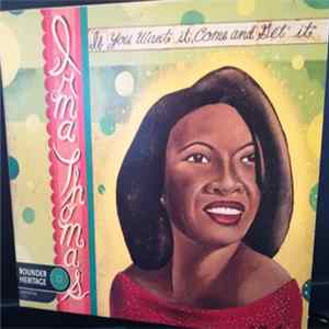 Irma Thomas - If You Want It Come And Get It mp3