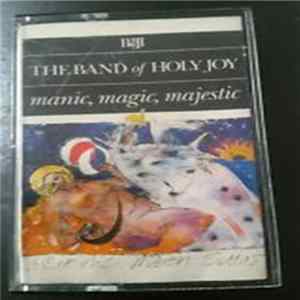 Band Of Holy Joy, The - Manic, Magic, Majestic mp3