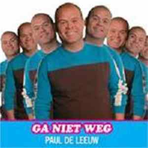Paul de Leeuw - Ga Niet Weg mp3