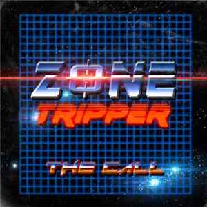 Zone Tripper - The Call mp3
