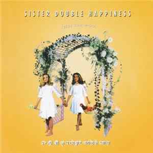 Sister Double Happiness - Heart And Mind mp3