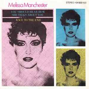 Melissa Manchester - You Should Hear How She Talks About You / Race To The End mp3
