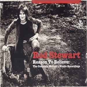 Rod Stewart - Reason To Believe: The Complete Mercury Studio Recordings mp3