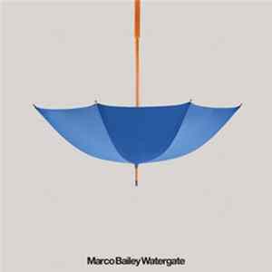 Marco Bailey - The Watergate EP mp3