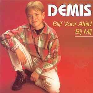 Demis - Blijf Voor Altijd Voor Mij mp3