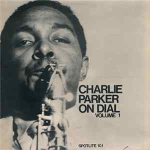Charlie Parker - Charlie Parker On Dial Volume 1 mp3