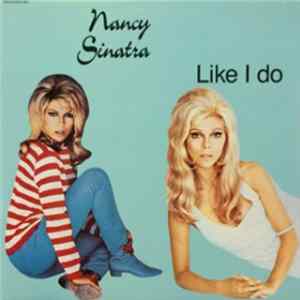 Nancy Sinatra - Like I Do mp3