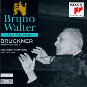 Anton Bruckner - Bruno Walter, Columbia Symphony Orchestra - Symphonie No. 9 - Bruno Walter Edition mp3