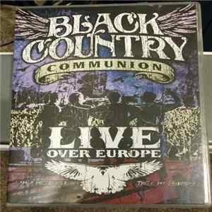 Black Country Communion - Live Over Europe mp3