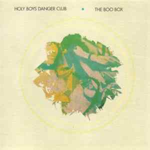 Holy Boys Danger Club - The Boo Box mp3