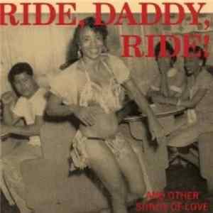 Various - Ride, Daddy, Ride! And Other Songs of Love mp3