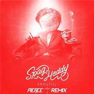 Spag Heddy - Ernstig (Pierce Remix) mp3