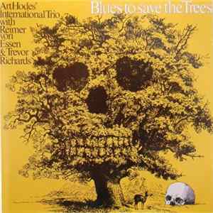 Art Hodes' International Trio - Blues To Save The Trees mp3