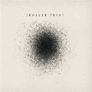 Roller Trio - Roller Trio mp3