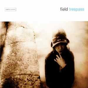Field - Trespass mp3
