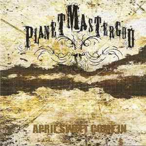 Planet Mastergod - April Sweet Come In mp3