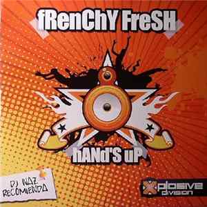Frenchy Fresh - Hand's Up mp3