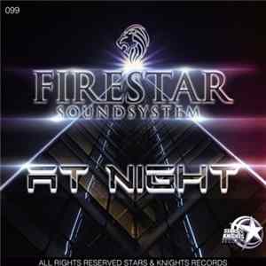 Firestar Soundsystem - At Night mp3
