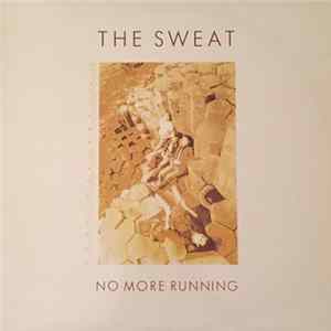 The Sweat - No More Running mp3