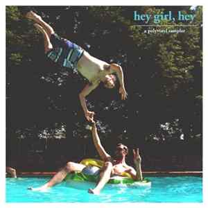 Various - Hey Girl, Hey: A Polyvinyl Sampler mp3