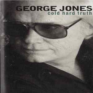 George Jones - Cold Hard Truth mp3