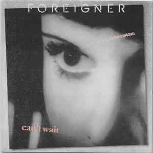 Foreigner - Can't Wait mp3
