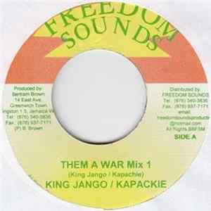 King Jango & Kapackie - Them A War Mix 1 / Them A War Mix 2 mp3
