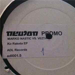 Marko Nastic & Veztax - Ko Raketa EP mp3