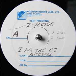 Z-Factor - I Am The DJ mp3